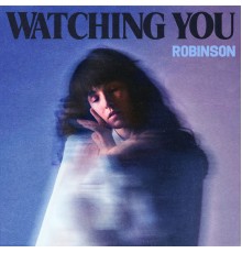 Robinson - Watching You - EP