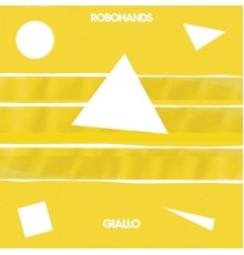 Robohands - Giallo