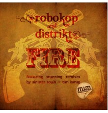 Robokop & Distrikt - Fire