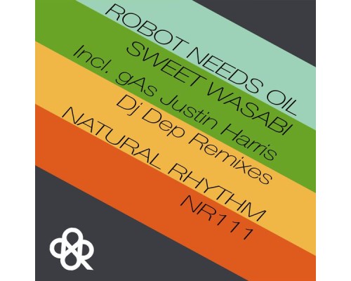 Robot Needs Oil - Sweet Wasabi