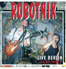 Robotnik - Live Berlin 25.07.1997 (Live)