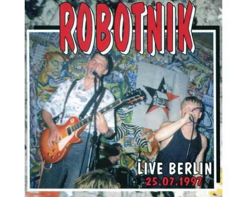 Robotnik - Live Berlin 25.07.1997 (Live)