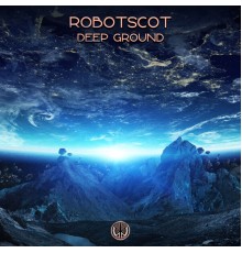 Robotscot - Deep Ground