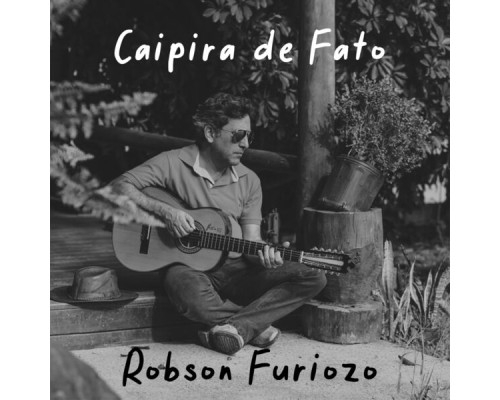 Robson Furiozo - Caipira de Fato