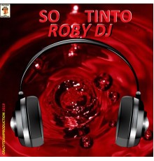 Roby DJ - So tinto