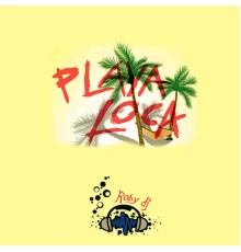 Roby DJ - Playa loca