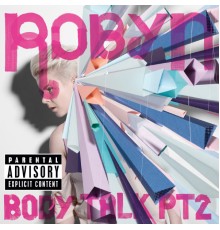 Robyn - Body Talk Pt. 2