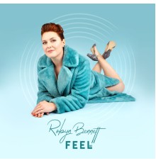 Robyn Bennett - Feel