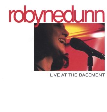 Robyne Dunn - Live At The Basement