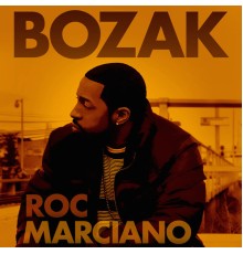 Roc Marciano - Bozak - Single