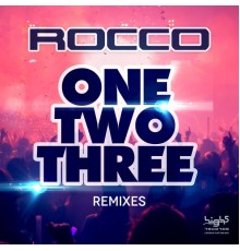 Rocco - One, Two, Three (Remixes)