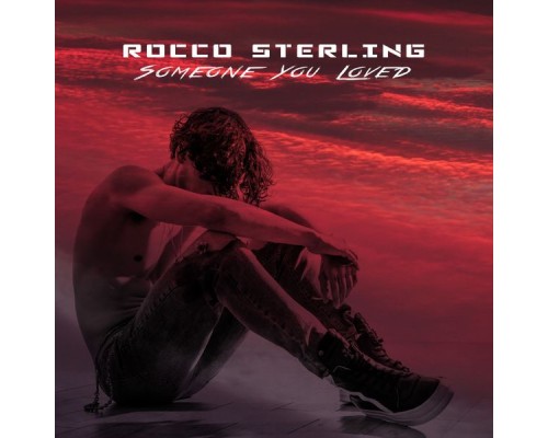 Rocco Sterling - Someone You Loved