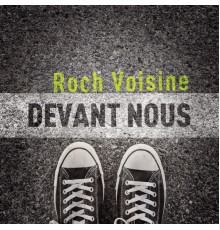 Roch Voisine - Devant nous