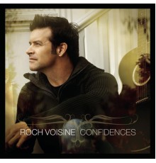 Roch Voisine - Confidences