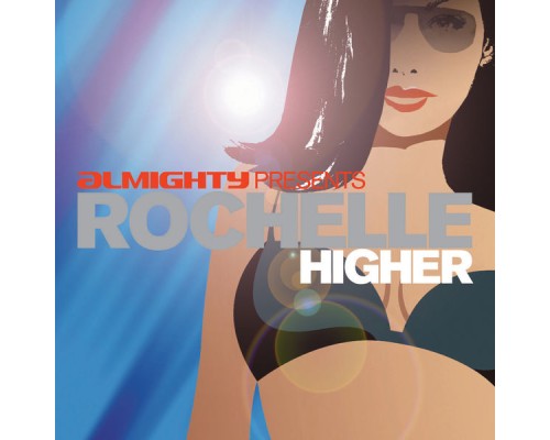 Rochelle - Almighty Presents: Higher