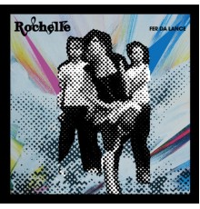 Rochelle - Fer De Lance