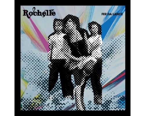 Rochelle - Fer De Lance