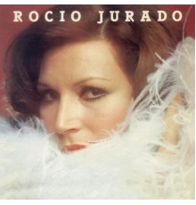 Rocio Jurado - Rocio Jurado (Remasterizado)