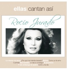 Rocio Jurado - Ellas Cantan Asi