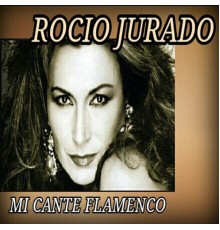 Rocio Jurado - Mi Cante Flamenco