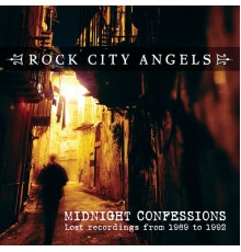 Rock City Angels - Midnight Confessions