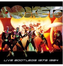 Rockets - Live Bootlegs 1975-1984