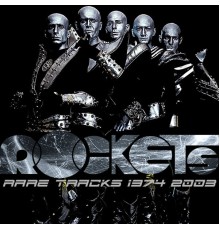 Rockets - Rare Tracks 1974-2003