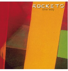 Rockets - One Way/Alternative Ways