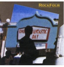 Rockfour - One Fantastic Day