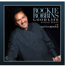 Rockie Robbins - Good Life