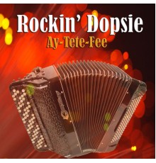 Rockin' Dopsie - Ay-Tete-Fee