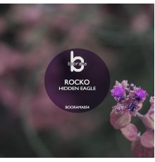 Rocko - Hidden Eagle (Original Mix)