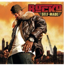 Rocko - Self-Made (Album Version (Edited))