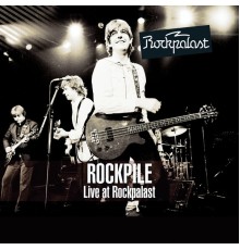 Rockpile - Live at Rockpalast (Live)