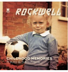 Rockwell - Childhood Memories