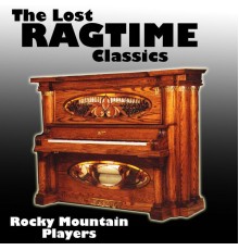 Rocky Mountain Players - The Lost Ragtime Classics