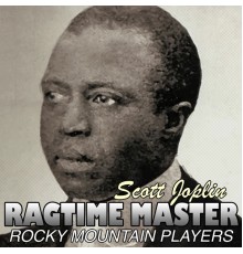Rocky Mountain Players - Scott Joplin Ragtime Master