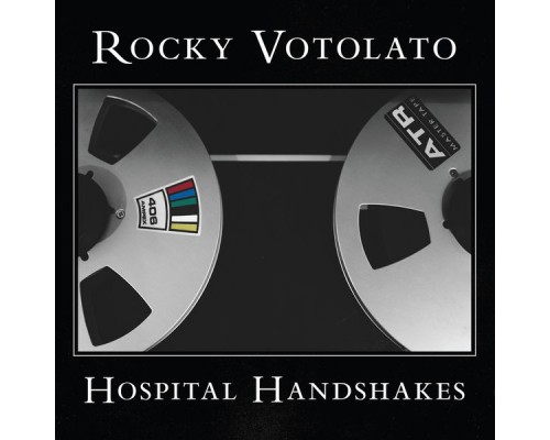 Rocky Votolato - Hospital Handshakes