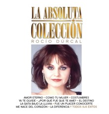 Rocío Dúrcal - La Absoluta Colección