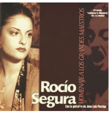 Rocío Segura - Homenaje a Los Grandes Maestros
