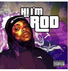 Rod - Hi I'm...