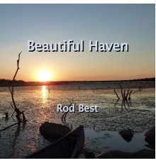 Rod Best - Beautiful Haven