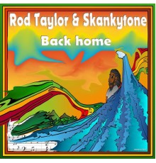 Rod Taylor & Skankytone - Back Home
