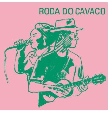 Roda do cavaco - Roda do Cavaco