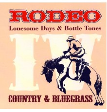 Rodeo - Lonesome Days & Bottle Tones