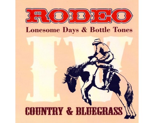 Rodeo - Lonesome Days & Bottle Tones