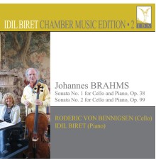 Roderic von Bennigsen, Idil Biret - İdil Biret Chamber Music Edition, Vol. 2 (Brahms)