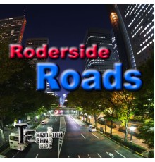 Roderside - Roads