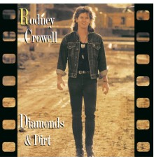 Rodney Crowell - Diamonds & Dirt