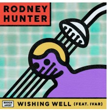 Rodney Hunter - Wishing Well